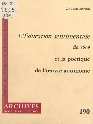 cover image of L'éducation sentimentale, de 1869 et la poétique de l'œuvre autonome